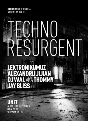 Techno Resurgent @ UNIT (Sibiu) 01.07.2011