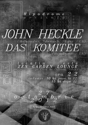 John Heckle in Hipodrome @ Zen Garden Lounge (Sibiu) 27.10.2012